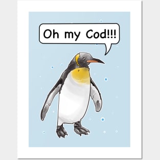 Oh my cod !!! Funny penguin shouting Posters and Art